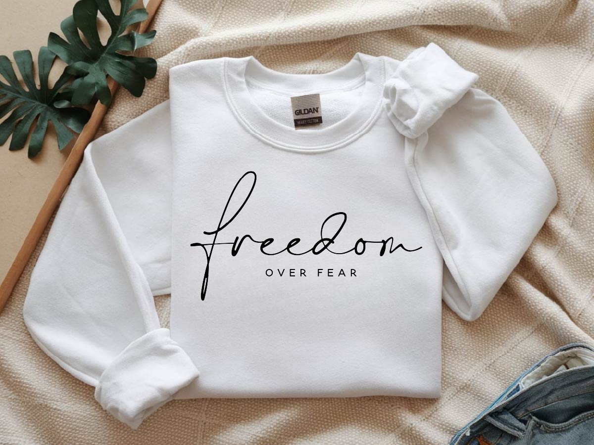 Freedom Over Fear Sweatshirt